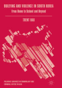 Bullying and Violence in South Korea : From Home to School and Beyond (Palgrave Advances in Criminology and Criminal Justice in Asia)