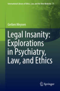 Legal Insanity: Explorations in Psychiatry, Law, and Ethics (International Library of Ethics, Law, and the New Medicine)