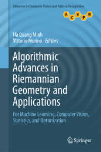 Algorithmic Advances in Riemannian Geometry and Applications : For Machine Learning, Computer Vision, Statistics, and Optimization (Advances in Computer Vision and Pattern Recognition)