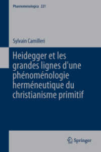 若きハイデカーと解釈的現象学から原始キリスト教にいたる大いなる系譜<br>Heidegger et les grandes lignes dʼune phénoménologie herméneutique du christianisme primitif (Phaenomenologica)