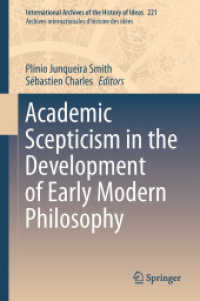 Academic Scepticism in the Development of Early Modern Philosophy (International Archives of the History of Ideas / Archives Internationales d'histoire des Idees)