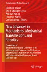 New Advances in Mechanisms, Mechanical Transmissions and Robotics : Proceedings of the Joint International Conference of the XII International Conference on Mechanisms and Mechanical Transmissions (MTM) and the XXIII International Conference on Robot