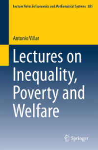 不平等、貧困と福祉<br>Lectures on Inequality, Poverty and Welfare (Lecture Notes in Economics and Mathematical Systems)