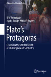 プラトン『プロタゴラス』研究：哲学者とソフィストの対峙<br>Plato's Protagoras : Essays on the Confrontation of Philosophy and Sophistry (Philosophical Studies Series)