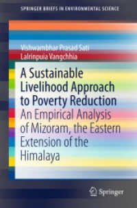 A Sustainable Livelihood Approach to Poverty Reduction : An Empirical Analysis of Mizoram, the Eastern Extension of the Himalaya (Springerbriefs in Environmental Science)