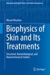 Biophysics of Skin and Its Treatments : Structural, Nanotribological, and Nanomechanical Studies (Biological and Medical Physics, Biomedical Engineering)