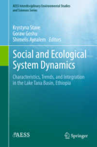 Social and Ecological System Dynamics : Characteristics, Trends, and Integration in the Lake Tana Basin, Ethiopia (Aess Interdisciplinary Environmental Studies and Sciences Series) （2017）