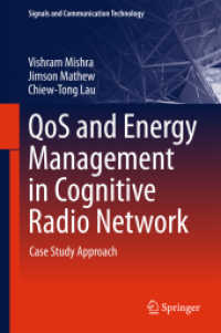 QoS and Energy Management in Cognitive Radio Network : Case Study Approach (Signals and Communication Technology)