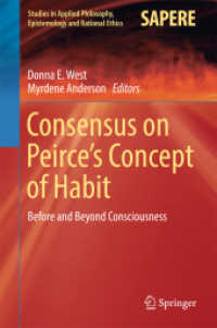 Consensus on Peirce's Concept of Habit : Before and Beyond Consciousness (Studies in Applied Philosophy, Epistemology and Rational Ethics)