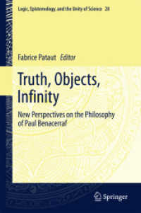 Truth, Objects, Infinity : New Perspectives on the Philosophy of Paul Benacerraf (Logic, Epistemology, and the Unity of Science)