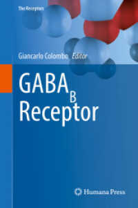 GABAB 受容体<br>GABAB Receptor (The Receptors 29) （1st ed. 2016. 2016. xx, 385 S. XX, 385 p. 64 illus., 19 illus. in colo）