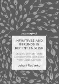 Infinitives and Gerunds in Recent English : Studies on Non-Finite Complements with Data from Large Corpora