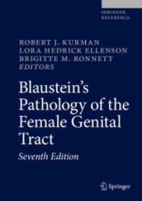 Blaustein女性生殖器病理学（第７版）<br>Blaustein's Pathology of the Female Genital Tract (Blaustein's Pathology of the Female Genital Tract) （7. Aufl. 2019. xvii, 1508 S. XVII, 1508 p. 1517 illus., 1500 illus. in）