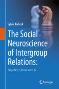 The Social Neuroscience of Intergroup Relations: : Prejudice, can we cure it?