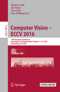 Computer Vision - ECCV 2016 : 14th European Conference, Amsterdam, the Netherlands, October 11-14, 2016, Proceedings, Part VIII (Image Processing, Computer Vision, Pattern Recognition, and Graphics)