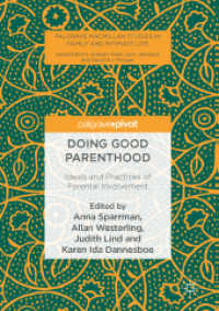 Doing Good Parenthood : Ideals and Practices of Parental Involvement (Palgrave Macmillan Studies in Family and Intimate Life)