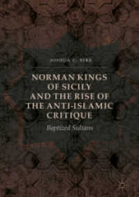 Norman Kings of Sicily and the Rise of the Anti-Islamic Critique : Baptized Sultans
