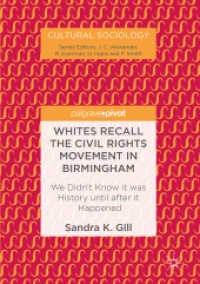 Whites Recall the Civil Rights Movement in Birmingham : We Didn't Know it was History until after it Happened (Cultural Sociology)
