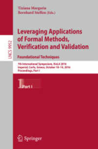 Leveraging Applications of Formal Methods, Verification and Validation: Foundational Techniques : 7th International Symposium, ISoLA 2016, Imperial, Corfu, Greece, October 10-14, 2016, Proceedings, Part I (Theoretical Computer Science and General Iss