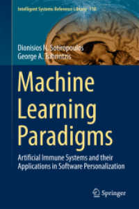 機械学習のパラダイム：人工免疫系とソフトウェア<br>Machine Learning Paradigms : Artificial Immune Systems and their Applications in Software Personalization (Intelligent Systems Reference Library)