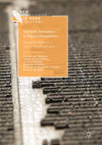 Scholarly Adventures in Digital Humanities : Making the Modernist Archives Publishing Project (New Directions in Book History)