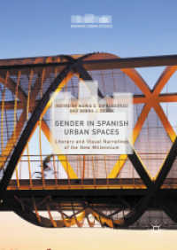 Gender in Spanish Urban Spaces : Literary and Visual Narratives of the New Millennium (Hispanic Urban Studies)