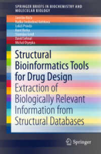 Structural Bioinformatics Tools for Drug Design : Extraction of Biologically Relevant Information from Structural Databases (Springerbriefs in Biochemistry and Molecular Biology) （2016）