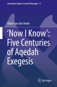 'Now I Know': Five Centuries of Aqedah Exegesis (Amsterdam Studies in Jewish Philosophy)
