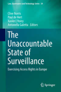 欧州諸国にみる個人データへのアクセス権<br>The Unaccountable State of Surveillance : Exercising Access Rights in Europe (Law, Governance and Technology Series)