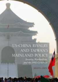 US-China Rivalry and Taiwan's Mainland Policy : Security, Nationalism, and the 1992 Consensus