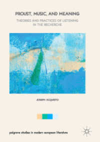 Proust, Music, and Meaning : Theories and Practices of Listening in the Recherche (Palgrave Studies in Modern European Literature)