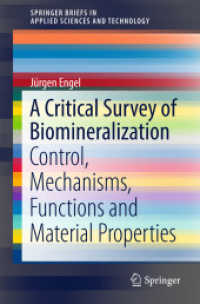 A Critical Survey of Biomineralization : Control, Mechanisms, Functions and Material Properties (Springerbriefs in Applied Sciences and Technology)