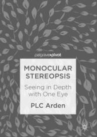 The Perception and Cognition of Visual Space : Seeing in Depth with One Eye （1st ed. 2017. 2017. x, 166 S. 36 Farbabb. 210 mm）