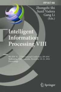 Intelligent Information Processing VIII : 9th IFIP TC 12 International Conference, IIP 2016, Melbourne, VIC, Australia, November 18-21, 2016, Proceedings (Ifip Advances in Information and Communication Technology)