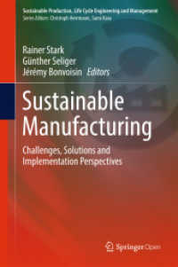 Sustainable Manufacturing : Challenges, Solutions and Implementation Perspectives (Sustainable Production, Life Cycle Engineering and Management)