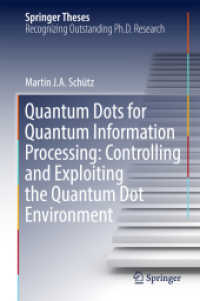 Quantum Dots for Quantum Information Processing: Controlling and Exploiting the Quantum Dot Environment (Springer Theses)