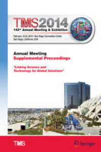 TMS 2014 143rd Annual Meeting & Exhibition, Annual Meeting Supplemental Proceedings (The Minerals, Metals & Materials Series) （2016. mccxxiv S. 235 mm）