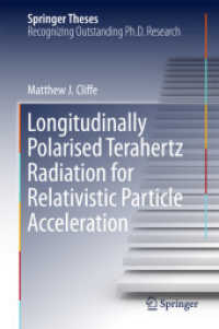 Longitudinally Polarised Terahertz Radiation for Relativistic Particle Acceleration (Springer Theses)