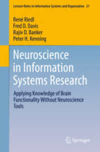 Neuroscience in Information Systems Research : Applying Knowledge of Brain Functionality without Neuroscience Tools (Lecture Notes in Information Systems and Organisation)
