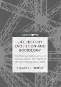 Life History Evolution and Sociology : The Biological Backstory of Coming Apart: the State of White America 1960-2010