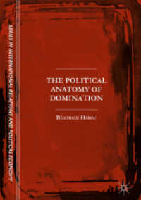 The Political Anatomy of Domination (The Sciences Po Series in International Relations and Political Economy)