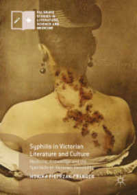Syphilis in Victorian Literature and Culture : Medicine, Knowledge and the Spectacle of Victorian Invisibility (Palgrave Studies in Literature, Science and Medicine)