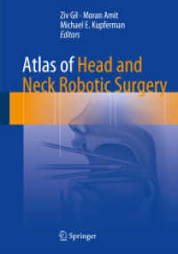 Atlas of Head and Neck Robotic Surgery （1st ed. 2017. 2017. x, 230 S. X, 230 p. 162 illus., 155 illus. in colo）