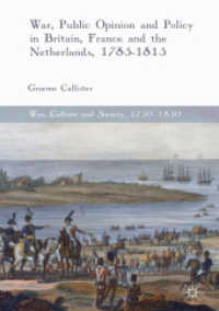 War, Public Opinion and Policy in Britain, France and the Netherlands, 1785-1815 (War, Culture and Society, 1750-1850)