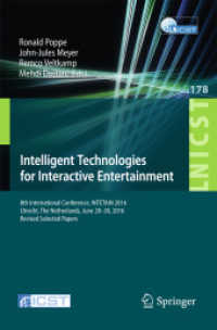 Intelligent Technologies for Interactive Entertainment : 8th International Conference, INTETAIN 2016, Utrecht, the Netherlands, June 28-30, 2016, Revised Selected Papers (Lecture Notes of the Institute for Computer Sciences, Social Informatics and Te