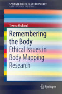 Remembering the Body : Ethical Issues in Body Mapping Research (Anthropology and Ethics)