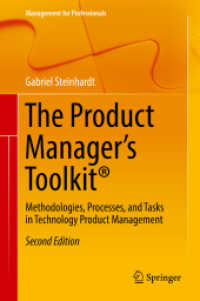 The Product Manager's Toolkit® : Methodologies, Processes, and Tasks in Technology Product Management (Management for Professionals) （2ND）