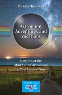 Astronomy Adventures and Vacations : How to Get the Most Out of Astronomy in Your Leisure Time (The Patrick Moore Practical Astronomy Series)