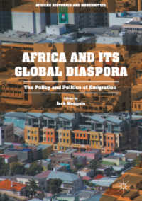Africa and its Global Diaspora : The Policy and Politics of Emigration (African Histories and Modernities)