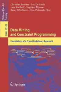 Data Mining and Constraint Programming : Foundations of a Cross-Disciplinary Approach (Lecture Notes in Artificial Intelligence) （2016）
